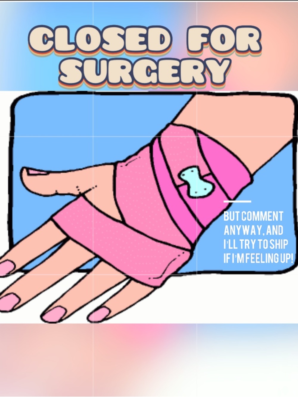✨CLOSED FOR SURGERY✨ READ!